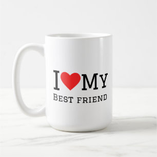 I love my best friend coffee mug