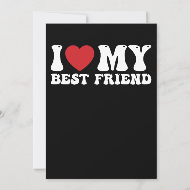 I Love My Best Friend Funny I Heart Invitation (Front)