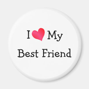 I Love My Best Friend Magnet