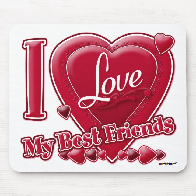 I Love My Best Friends red - heart Mouse Mat (Front)