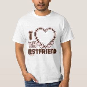I LOVE MY BESTFRIEND T-Shirt