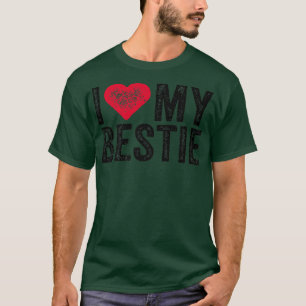 I Love My Bestie Best Friend BFF Cute Matching Fri T-Shirt