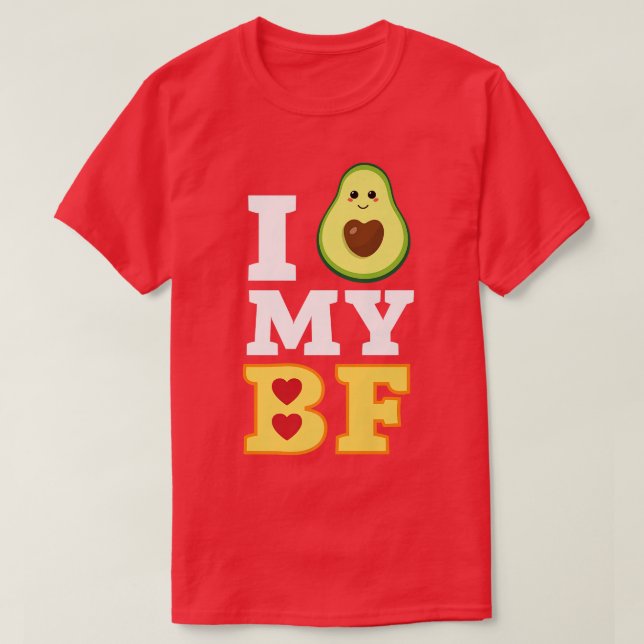 I Love My Bf Avocado Toast Lover Couple Costume Fu T-Shirt (Design Front)