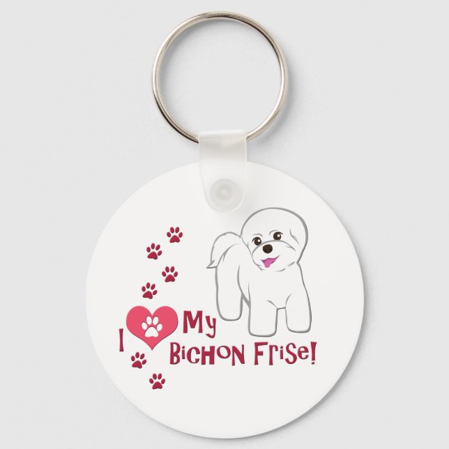 I Love My Bichon Frise! Key Ring (Front)