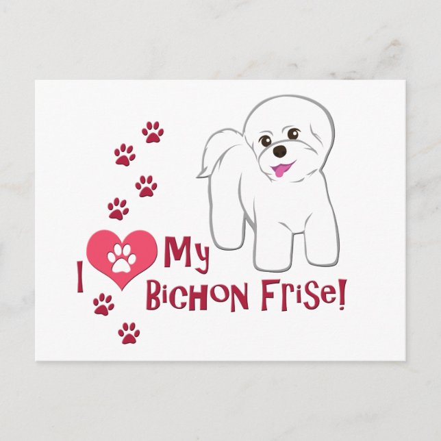 I Love My Bichon Frise! Postcard (Front)
