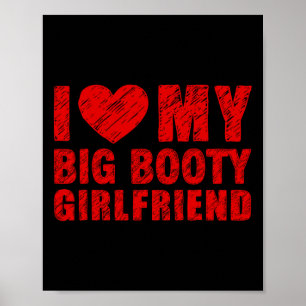 I Love My Big Booty Girlfriend Heart Valentine Cou Poster