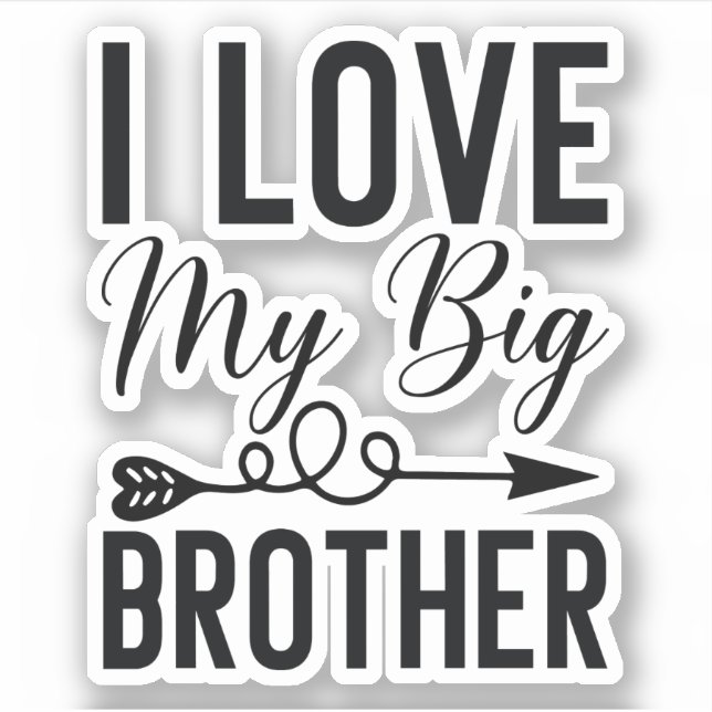 I Love My Big Brother (Front)