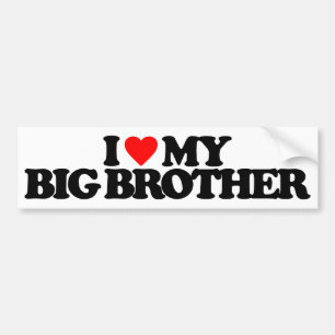 I LOVE MY BIG BROTHER BUMPER STICKER