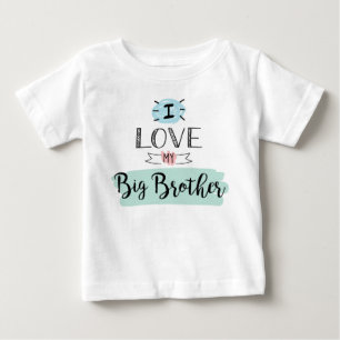 I Love My Big Brother Cute Baby T-Shirt