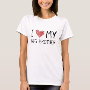 I Love My Big Brother T-Shirt