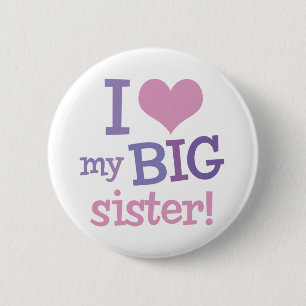 I Love My Big Sister 6 Cm Round Badge