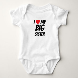I love my big sister  baby bodysuit