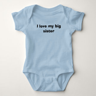I love my big sister baby bodysuit
