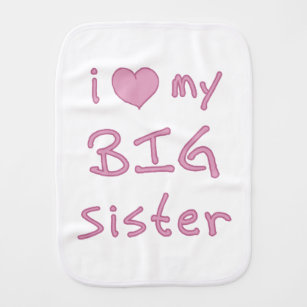 I Love My Big Sister Burp Cloth