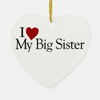 I Love My Big Sister Christmas Ornament