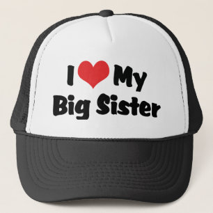 I Love My Big Sister Trucker Hat