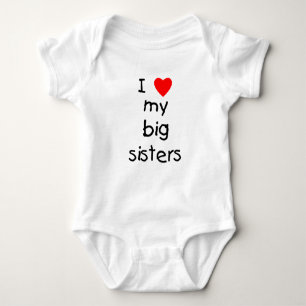 I Love My Big Sisters Baby Bodysuit