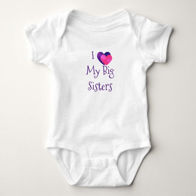 I Love My Big Sisters Bodysuit (Front)