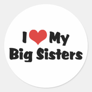 I Love My Big Sisters Classic Round Sticker