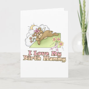 I Love My Birth Mummy Card