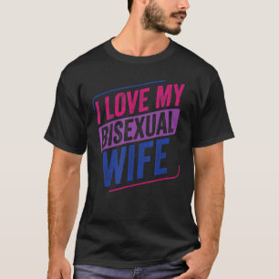 I Love My Bisexual Wife Bi Pride Bisexual Flag T-Shirt