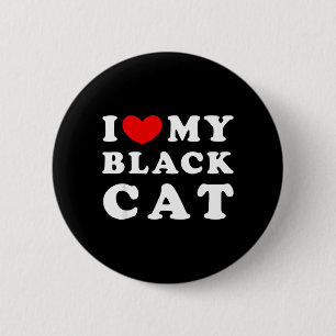 I Love My Black Cat I Heart My Black Cat 6 Cm Round Badge