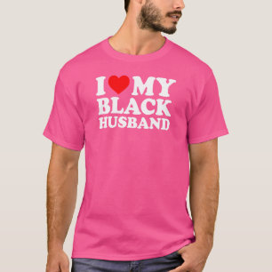 I Love My Black Husband T-Shirt