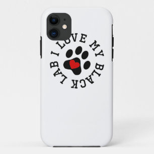 I Love My Black Lab iPhone 11 Case