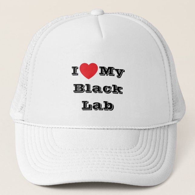 I love My Black Lab Trucker Hat (Front)