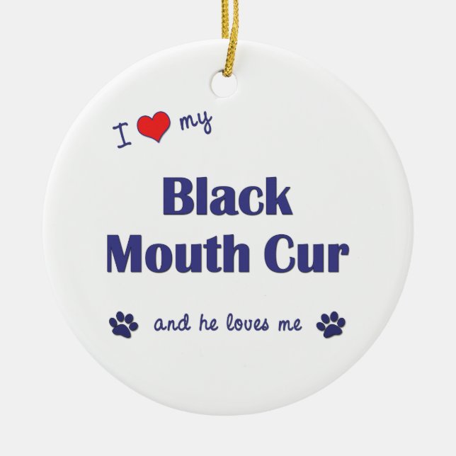 I Love My Black Mouth Cur (Male Dog) Ceramic Tree Decoration (Front)
