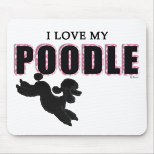I Love My Black Poodle Mouse Mat