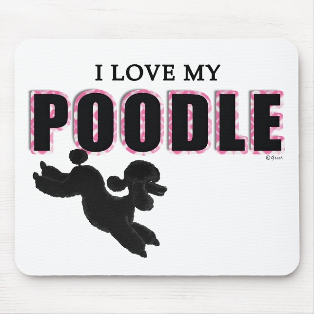 I Love My Black Poodle Mouse Mat (Front)