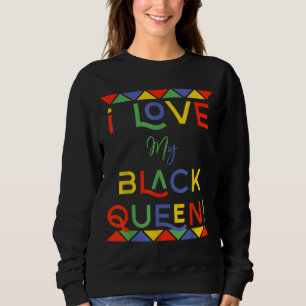 i love my black queen boyfriend african american g sweatshirt