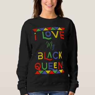 I Love My Black Queen Boyfriend African American Sweatshirt