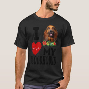 I Love My Bloodhound Dog Pet Animal  Mum Dad Appar T-Shirt