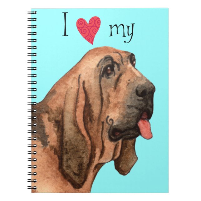 I Love my Bloodhound Notebook (Front)