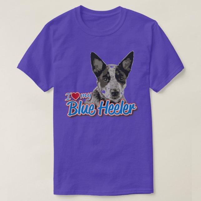 I Love My Blue Heeler  T-Shirt (Design Front)