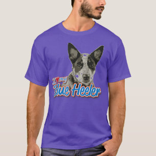 I Love My Blue Heeler T-Shirt