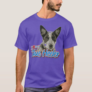 I Love My Blue Heeler  T-Shirt