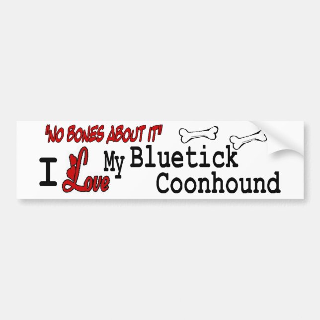 I Love My Bluetick Coonhound Bumper Sticker (Front)