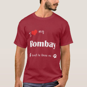 I Love My Bombay (Male Cat) T-Shirt