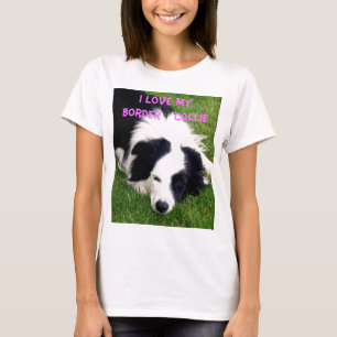 I love my Border Collie - Ladies Baby Doll Shirt
