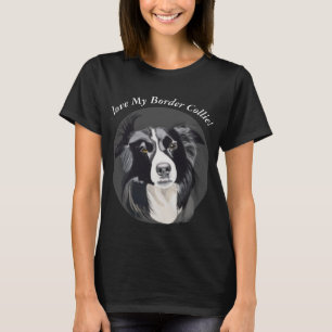 I Love My Border Collie T-Shirt