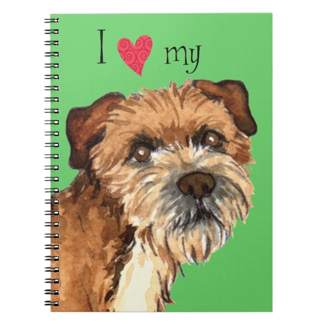 I Love my Border Terrier Notebook (Front)