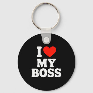 I Love My Boss  Key Ring