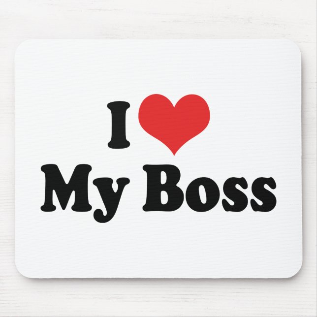 I Love My Boss Mouse Mat (Front)