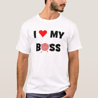 I love my boss T-Shirt