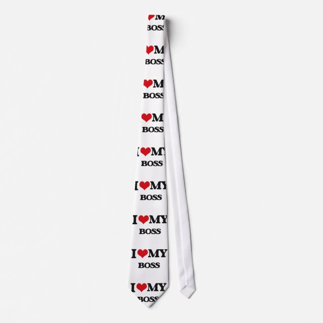 I love my Boss Tie (Front)