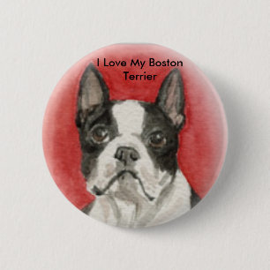 " I Love My Boston Terrier"Dog Art Button