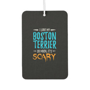 I Love My Boston Terrier Dog Mum Scary Halloween Car Air Freshener